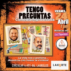 TENGO PREGUNTAS, COMEDIA IMPROVISADA